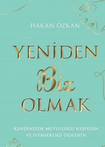 Yeniden Biz Olmak - Kitapiks.com