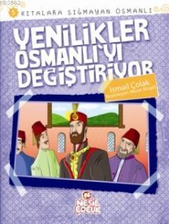 Yenilikler Osmanlı'yı Değiştiriyor; Kıtalara Sığmayan Osmanlı 5 - Kita
