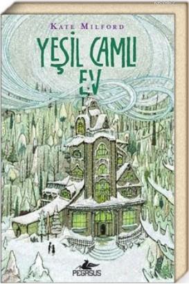 Yeşil Camlı Ev - Kitapiks.com