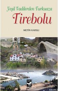 Yeşil Vadilerden Turkuaza Tirebolu - Kitapiks.com