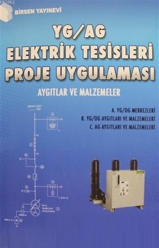 YG / AG Elektrik Tesisleri Proje Uygulaması; Aygıtlar ve Malzemeler - 