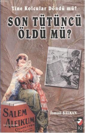 Yine Kolcular Döndü mü? Son Tütüncü Öldü mü? - Kitapiks.com