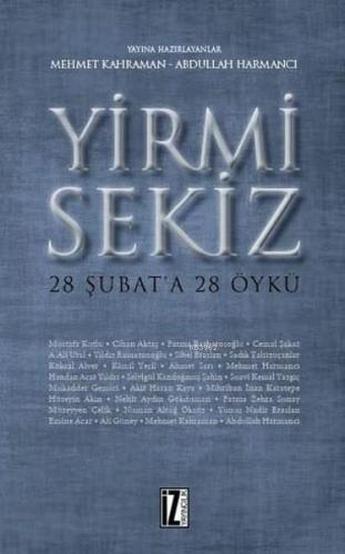 Yirmi Sekiz - 28 Şubat'a 28 Öykü - Kitapiks.com