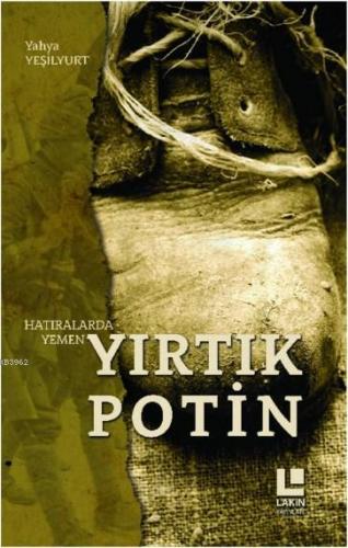 Yırtık Potin; Hatıralarda Yemen - Kitapiks.com