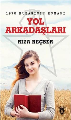 Yol Arkadaşları; 1978 Kuşağının Romanı - Kitapiks.com