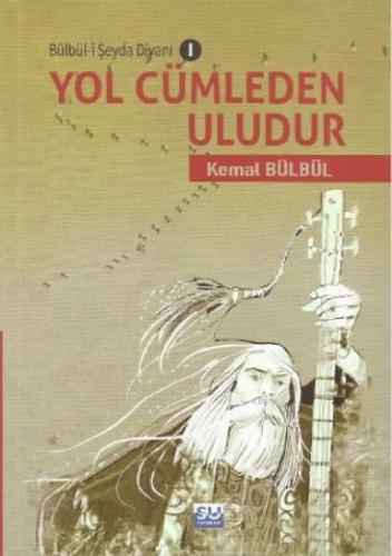Yol Cümleden Uludur; Bülbü-i Şeyda Divanı - Kitapiks.com