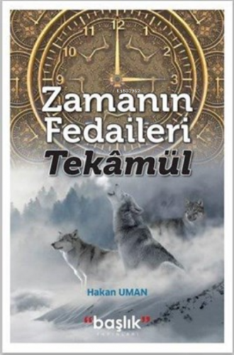 Zamanın Fedaileri Tekâmül - Kitapiks.com