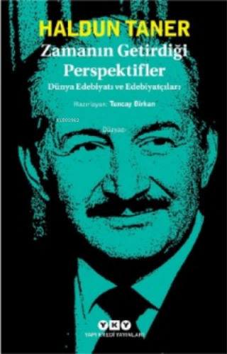 Zamanın Getirdiği Perspektifler – Dünya Edebiyatı ve Edebiyatçıları - 