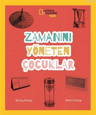 Zamanını Yöneten Çocuklar - National Geographic Kids - Kitapiks.com