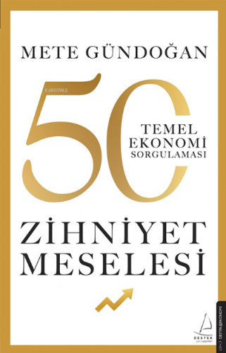 Zihniyet Meselesi;50 Temel Ekonomi Sorgulaması - Kitapiks.com