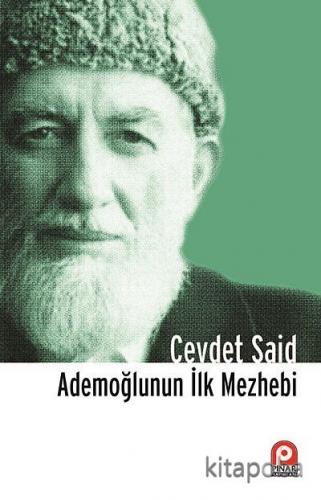Ademoğlunun İlk Mezhebi - Cevdet Said - kitapoba.com