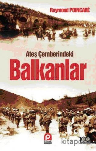Ateş Çemberindeki Balkanlar - Raymond Poincare - kitapoba.com