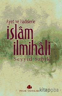 Ayet ve Hadislerle İslam İlmihali - Seyyid Sabık - kitapoba.com
