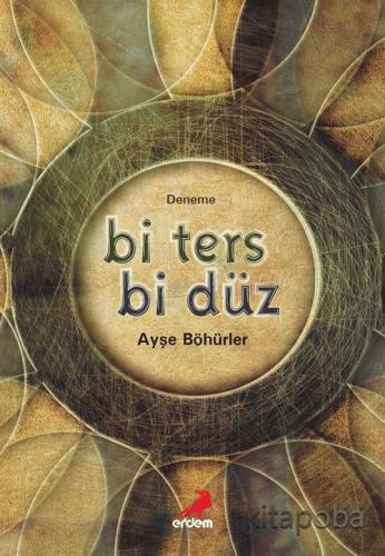 Bi Ters Bi Düz - Ayşe Böhürler - kitapoba.com