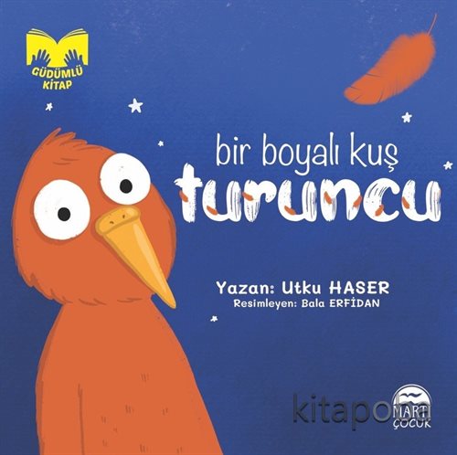 Bir Boyalı Kuş Turuncu - Utku Haser - kitapoba.com