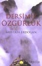 Dersimiz Özgürlük - Mustafa Erdoğan - kitapoba.com