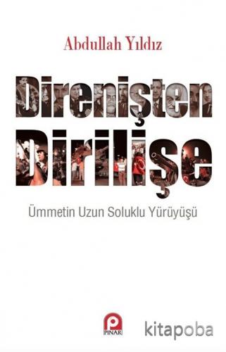 Direnişten Dirilişe - Abdullah Yıldız - kitapoba.com