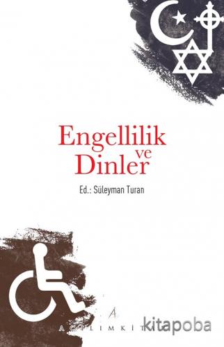 Engellilik ve Dinler - Doç. Dr. Süleyman Turan - kitapoba.com