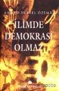 İlimde Demokrasi Olmaz - Prof. Dr. Ahmed Yüksel Özemre - kitapoba.com