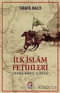 İlk İslam Fetihleri - İsrafil Balcı - kitapoba.com