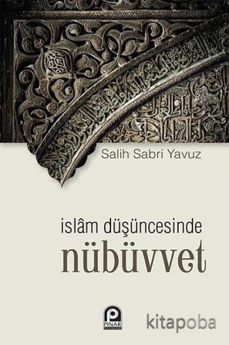 İslam Düşüncesinde Nübüvvet - Salih Sabri Yavuz - kitapoba.com
