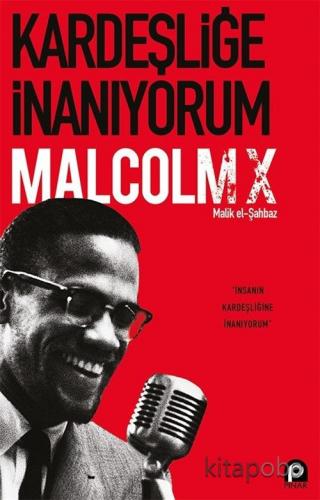 Kardeşliğe İnanıyorum - Malcolm X - kitapoba.com