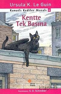 Kentte Tek Başına / Kanatlı Kediler Masalı 4 - Ursula K. Le Guin - kit