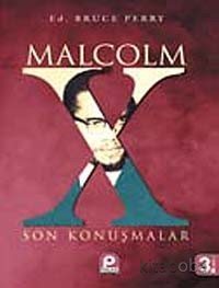 Malcolm X Son Konuşmalar - Bruce Pery - kitapoba.com