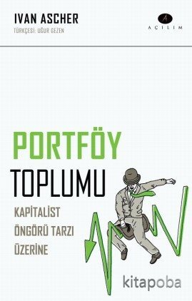 Portföy Toplumu - Ivan Ascher - kitapoba.com