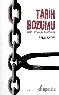 Tarih Bozumu - Yasin Aktay - kitapoba.com