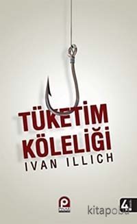 Tüketim Köleliği - Ivan Illich - kitapoba.com