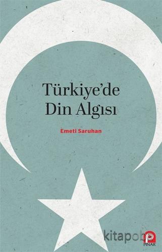 Türkiye'de Din Algısı - Emeti Saruhan - kitapoba.com