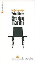 Yahudilik ve Siyonizm Tarihi - Ertuğrul Bayramoğlu - kitapoba.com