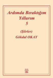 Ardımda Bıraktığım Yıllarım Cilt 5