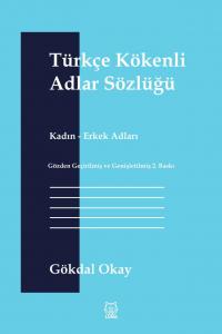 Türkçe Kökenli Adlar Sözlüğü (Gözden Geçirilmiş ve Genişletilmiş 3. Basım)