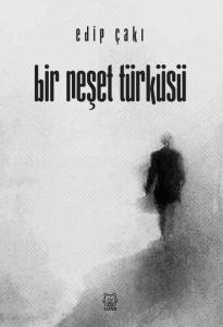 Bir Neşet Türküsü