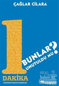 1 Dakika Bunlar Unutuldu mu?