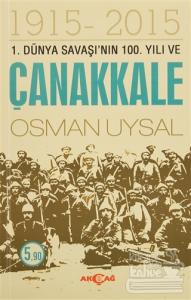 1. Dünya Savaşı'nın 100. Yıl ve Çanakkale 1915-2015