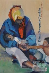 1. Dünya Savaşında Çocuklar