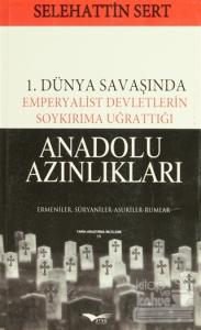 1. Dünya Savaşında Emperyalist Devletlerin Soykırıma Uğrattığı Anadolu Azınlıkları