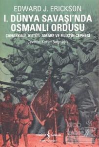 1. Dünya Savaşında Osmanlı Ordusu