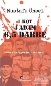 1 Köy, 4 Adam, 6,5 Darbe