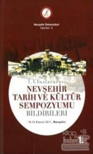 1. Uluslararası Nevşehir Tarih ve Kültür Sempozyumu Bildirileri (8 Cilt Takım)