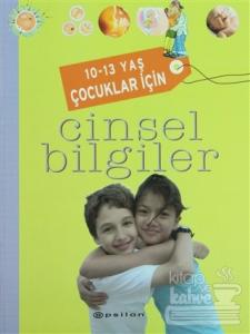 10-13 Yaş Çocuklar İçin Cinsel Bilgiler