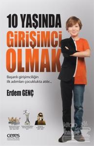 10 Yaşında Girişimci Olmak