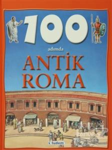 100 Adımda Antik Roma (Ciltli)