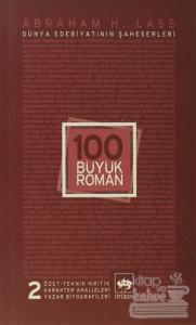 100 Büyük Roman - 2 Dünya Edebiyatının Şaheserleri