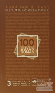 100 Büyük Roman - 3 Dünya Edebiyatının Şaheserleri