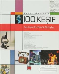 100 Keşif - Tarihteki En Büyük Buluşlar (Ciltli)