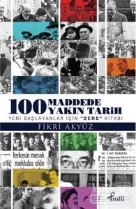 100 Madde'de Yakın Tarih